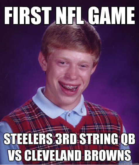 first nfl game steelers 3rd string qb vs cleveland browns - first nfl game steelers 3rd string qb vs cleveland browns  Misc