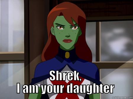  SHREK, I AM YOUR DAUGHTER Misc