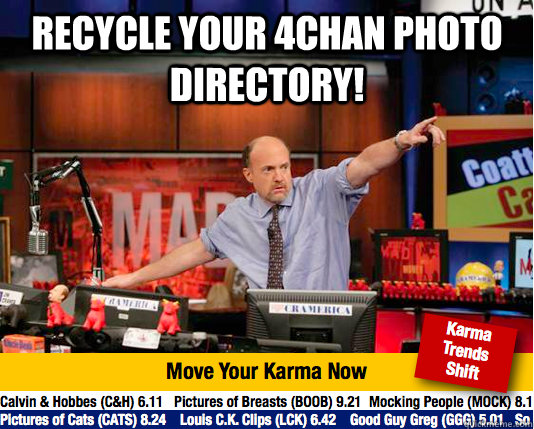 Recycle your 4chan photo directory!   Mad Karma with Jim Cramer