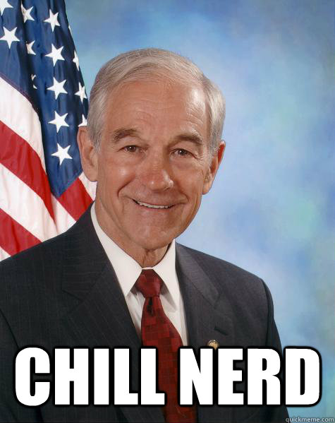  Chill nerd  Ron Paul