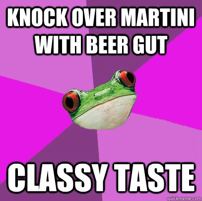 knock over martini with beer gut classy taste  Foul Bachelorette Frog