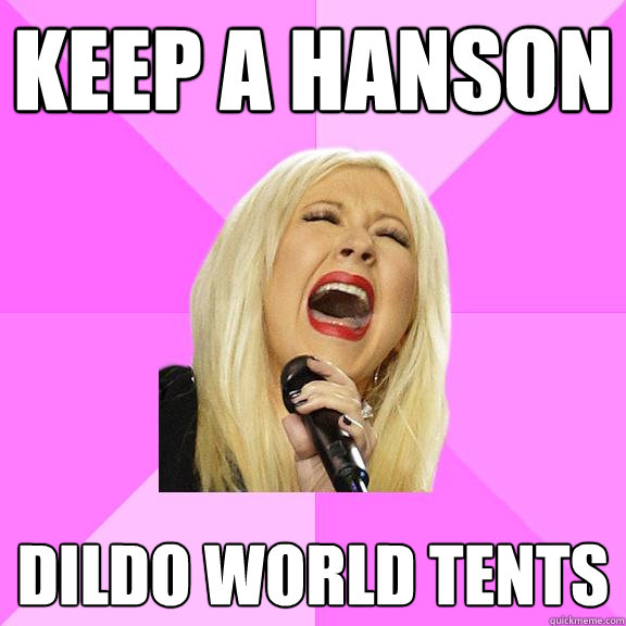 KEEP A HANSON DILDO WORLD TENTS  Wrong Lyrics Christina