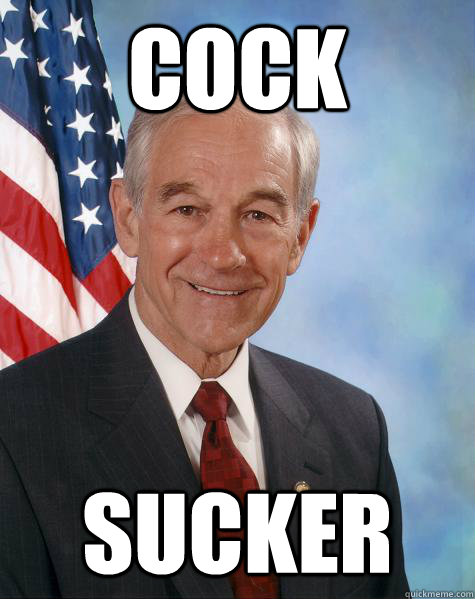 COCK SUCKER  Ron Paul