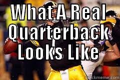 WHAT A REAL QUARTERBACK LOOKS LIKE  Misc