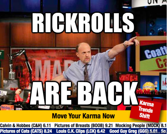 Rickrolls ARE BACK  Mad Karma with Jim Cramer