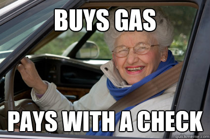 Buys gas Pays with a check  South Florida Driver