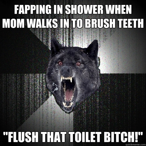 Fapping in shower when mom walks in to brush teeth 