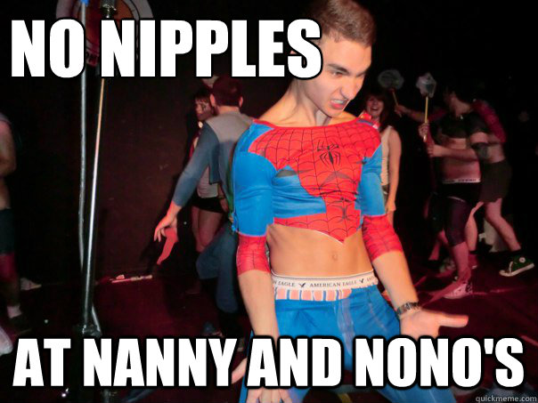 no nipples at nanny and nono's  