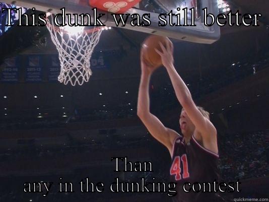 Dunk dirk - THIS DUNK WAS STILL BETTER  THAN ANY IN THE DUNKING CONTEST Misc