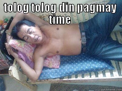 TOLOG TOLOG DIN PAGMAY TIME  Misc