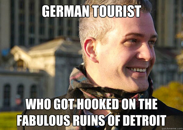 German Tourist Who got hooked on the FAbulous Ruins of Detroit  White Entrepreneurial Guy