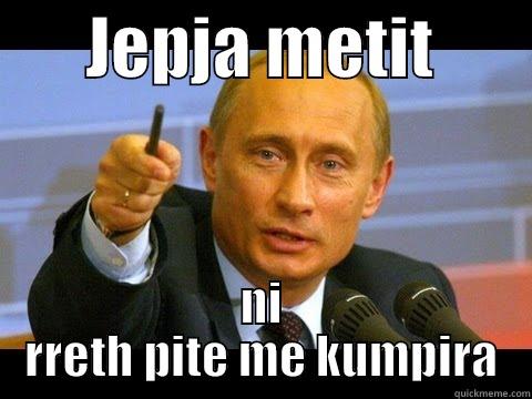       JEPJA METIT        NI RRETH PITE ME KUMPIRA Misc