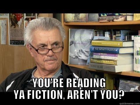  YOU'RE READING YA FICTION, AREN'T YOU? Misc