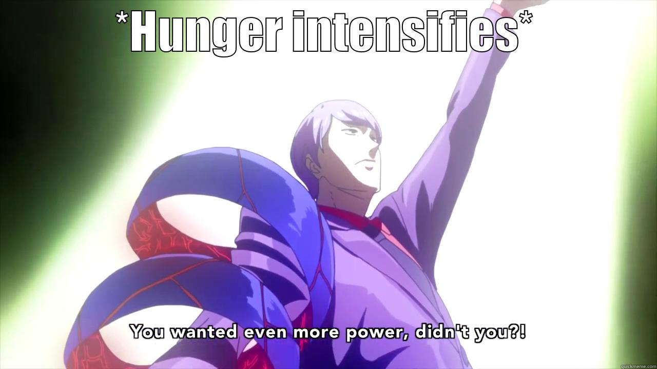 *HUNGER INTENSIFIES*  Misc