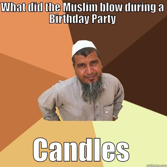 WHAT DID THE MUSLIM BLOW DURING A BIRTHDAY PARTY CANDLES Ordinary Muslim Man