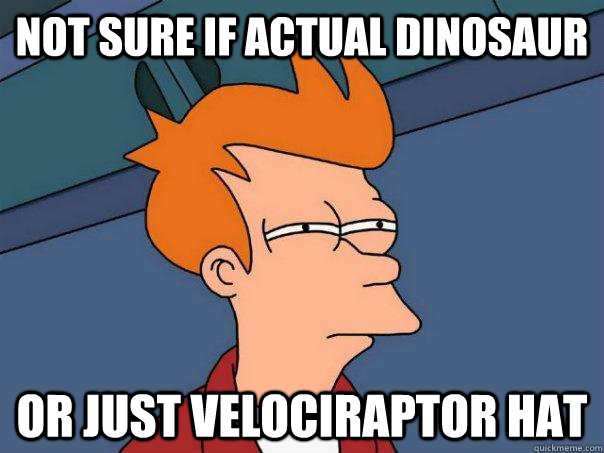 Not sure if actual dinosaur or just velociraptor hat  Futurama Fry