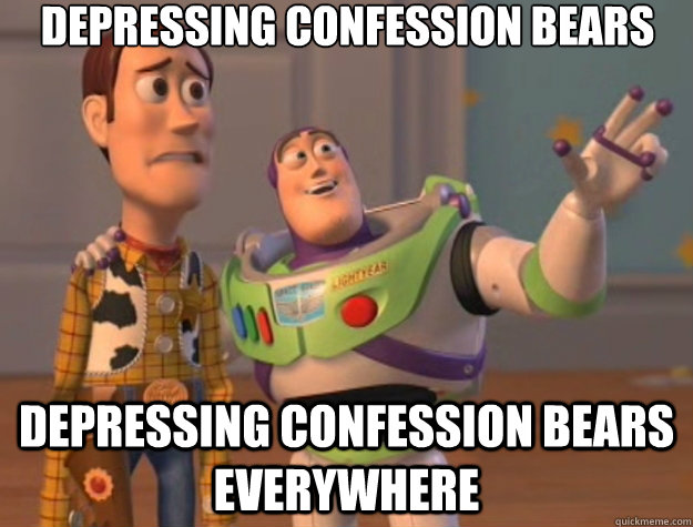 depressing confession bears depressing confession bears everywhere  Toy Story