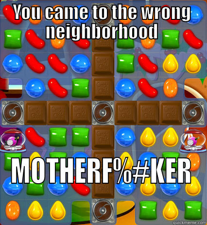 CCS Chocolate Squares - YOU CAME TO THE WRONG NEIGHBORHOOD MOTHERF%#KER Misc