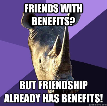 Friends with benefits? But friendship already has benefits!  Sexually Oblivious Rhino