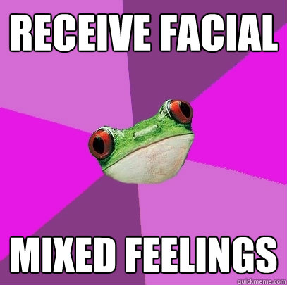 Receive facial mixed feelings - Receive facial mixed feelings  Foul Bachelorette Frog