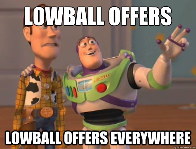 lowball offers lowball offers everywhere  Buzz Lightyear