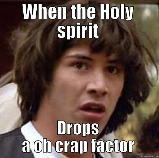 WHEN THE HOLY SPIRIT DROPS A OH CRAP FACTOR conspiracy keanu