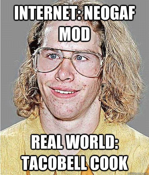 Internet: Neogaf mod real world: tacobell cook  NeoGAF Asshole