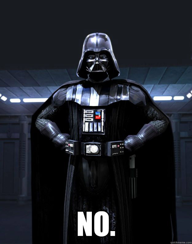  NO.  Darth Vader