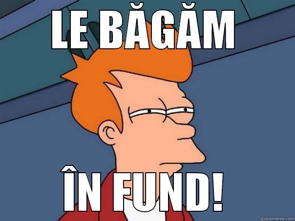 LE BĂGĂM ÎN FUND! Futurama Fry