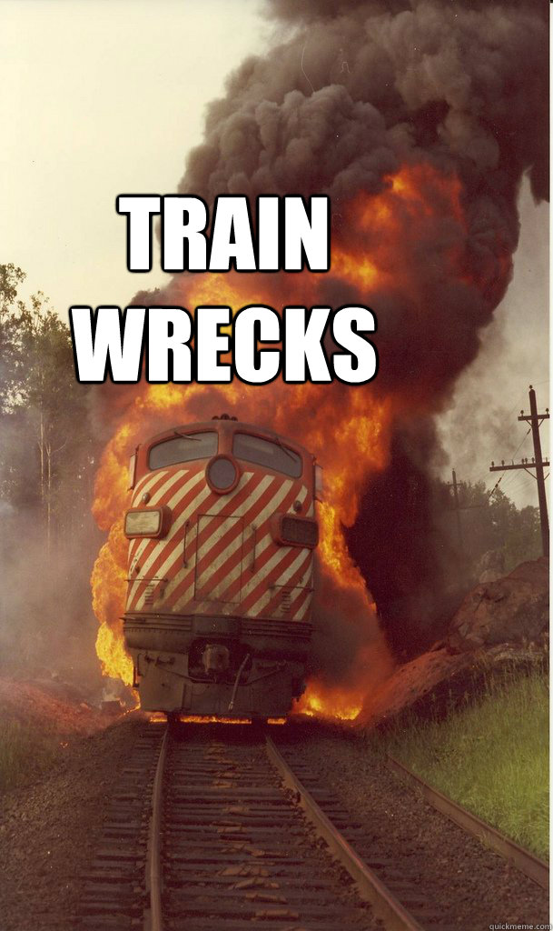 TRAIN WRECKS   