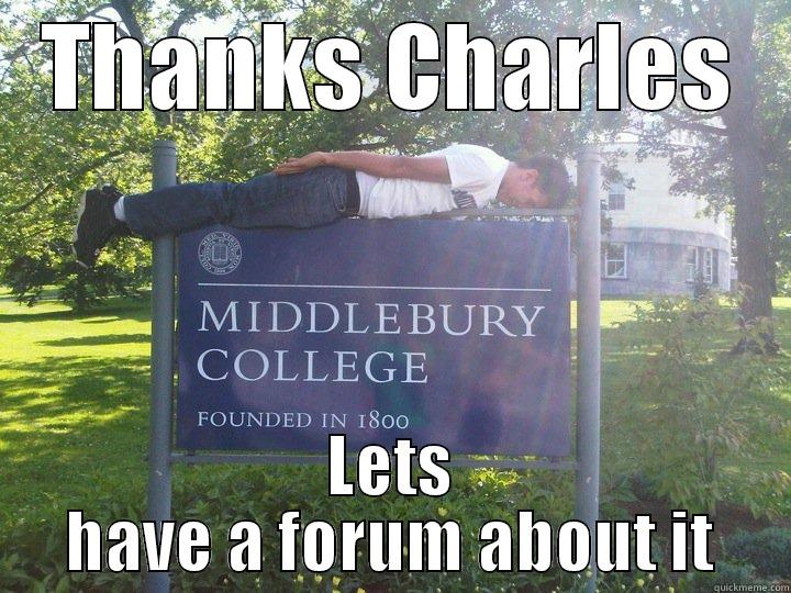 THANKS CHARLES LETS HAVE A FORUM ABOUT IT Misc