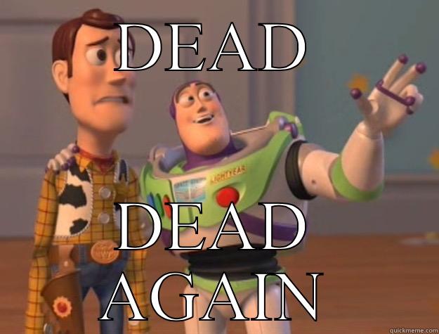 DEAD DEAD AGAIN Toy Story