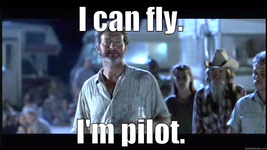 I CAN FLY. I'M PILOT. Misc