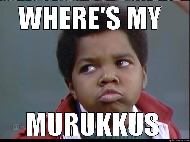 WHERE'S MY  MURUKKUS Misc