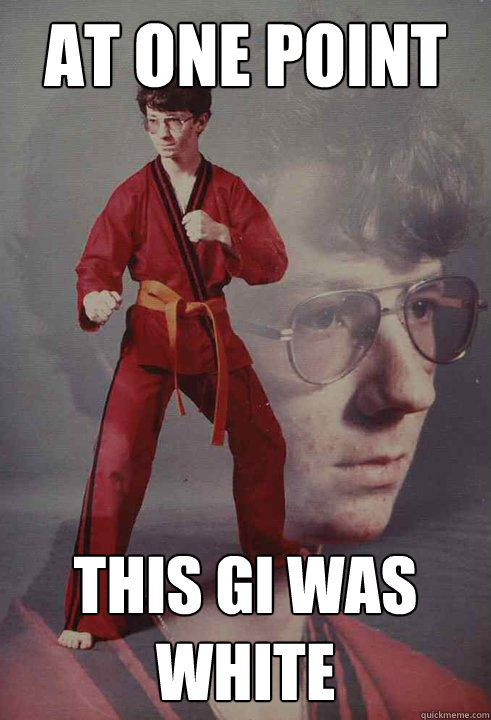 At one point this gi was white - At one point this gi was white  Karate Kyle