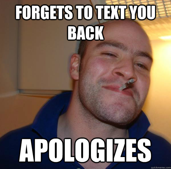 Forgets to text you back Apologizes - Forgets to text you back Apologizes  Misc