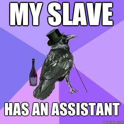 My Slave Has an Assistant  Rich Raven