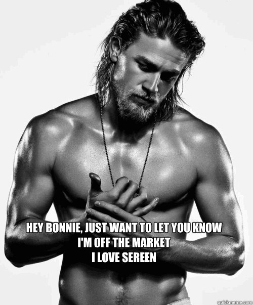 hey bonnie, just want to let you know i'm off the market 
i love sereen  - hey bonnie, just want to let you know i'm off the market 
i love sereen   Jax Teller loves knitters