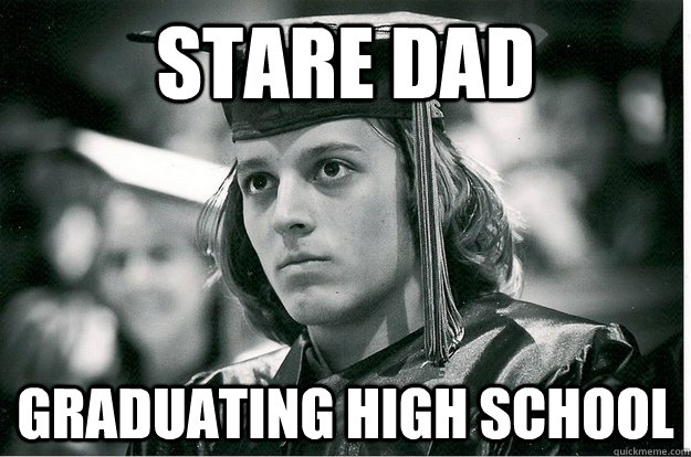 Stare dad graduating High school  