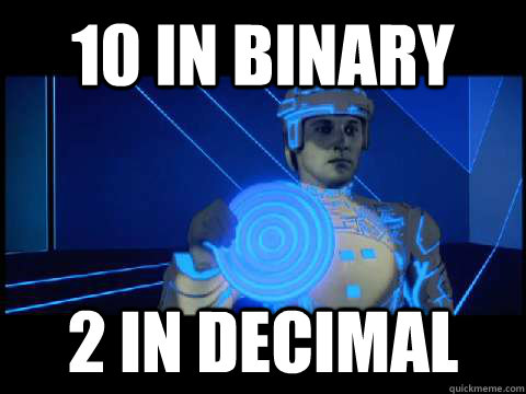 10 in binary 2 in decimal - 10 in binary 2 in decimal  Sad Tron