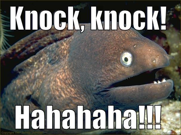 KNOCK, KNOCK! HAHAHAHA!!! Bad Joke Eel