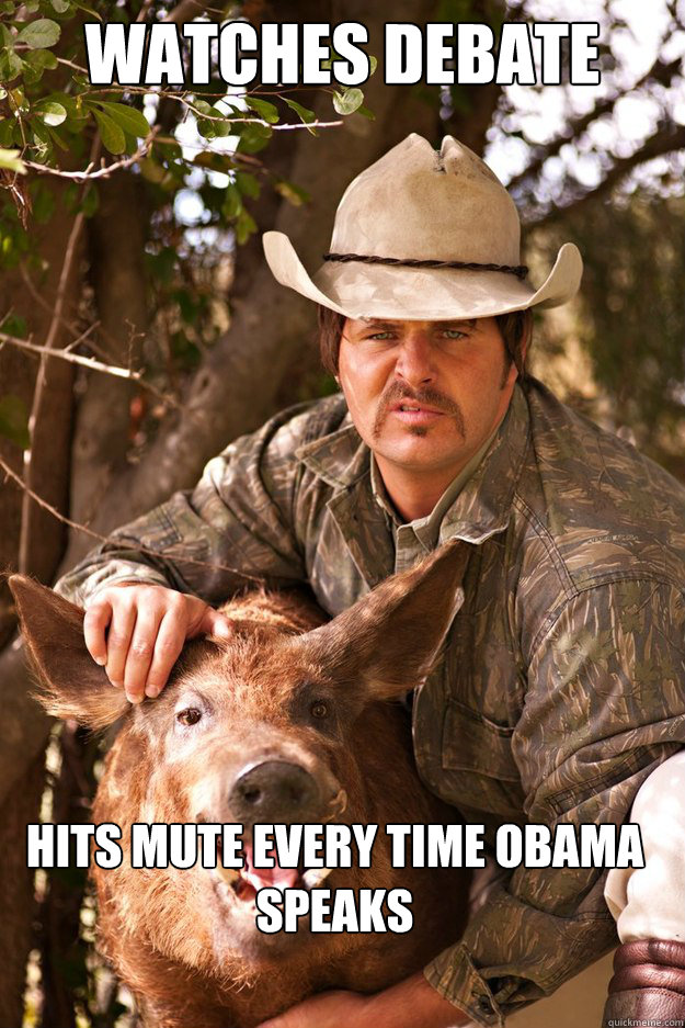 Watches Debate Hits Mute Every Time Obama Speaks - Watches Debate Hits Mute Every Time Obama Speaks  Over the Top Texas Guy