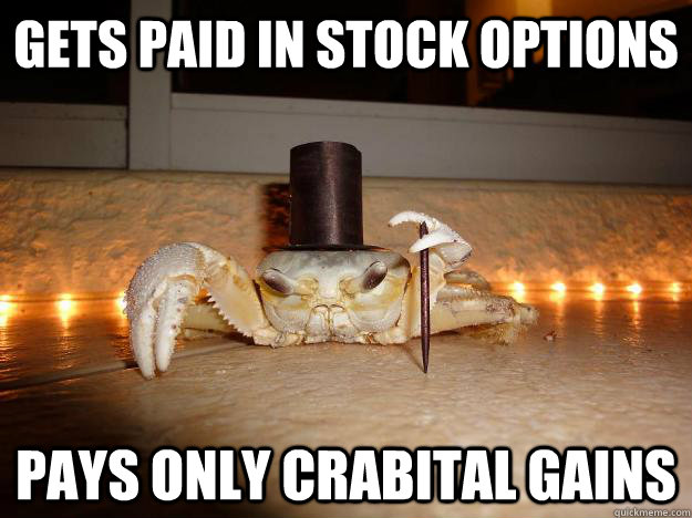 Gets paid in Stock Options Pays only crabital gains  Fancy Crab