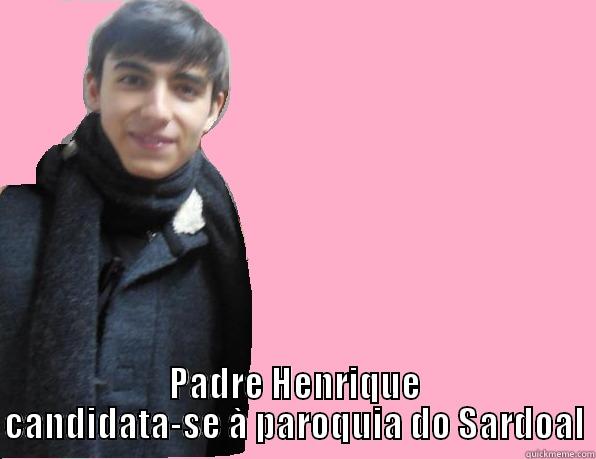  PADRE HENRIQUE CANDIDATA-SE À PAROQUIA DO SARDOAL Misc