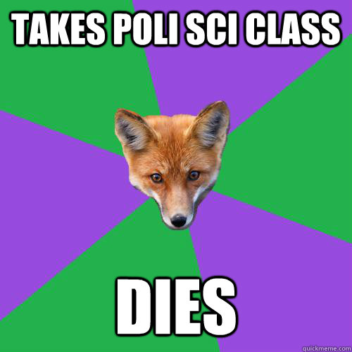 takes poli sci class Dies  Anthropology Major Fox