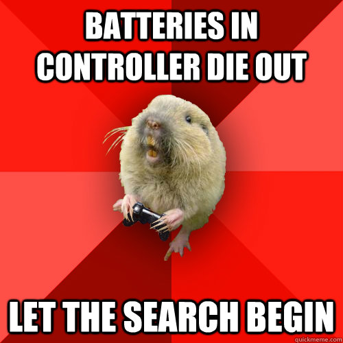 batteries in controller die out let the search begin  Gaming Gopher