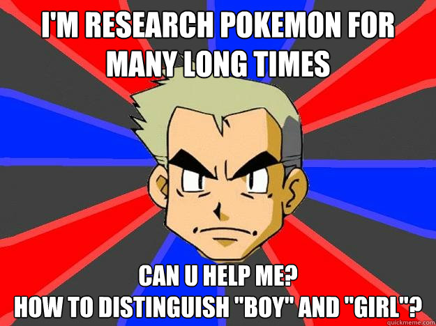 I'm research pokemon for many long times can u help me?
how to distinguish 