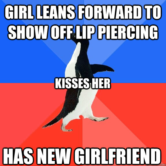Girl leans forward to show off lip piercing Has new girlfriend Kisses her  
