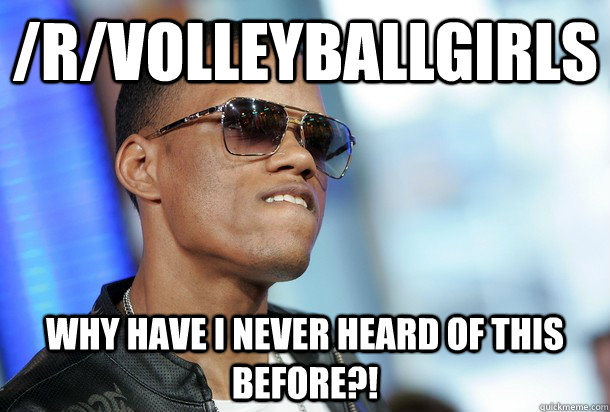 /r/volleyballgirls Why have I never heard of this before?!  Dat Ass