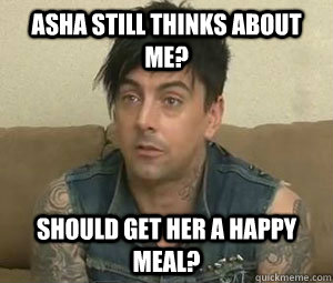 asha still thinks about me? should get her a happy meal?  Ian Watkins